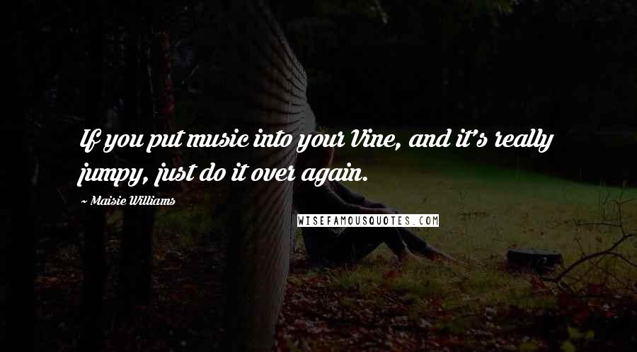 Maisie Williams Quotes Wise Famous Quotes Sayings And Quotations By Maisie Williams