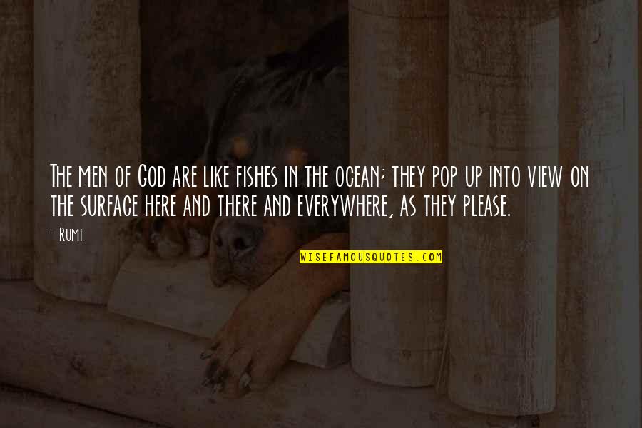 Maitim Quotes By Rumi: The men of God are like fishes in Maitim Quotes By Rumi: The men of God are like fishes in