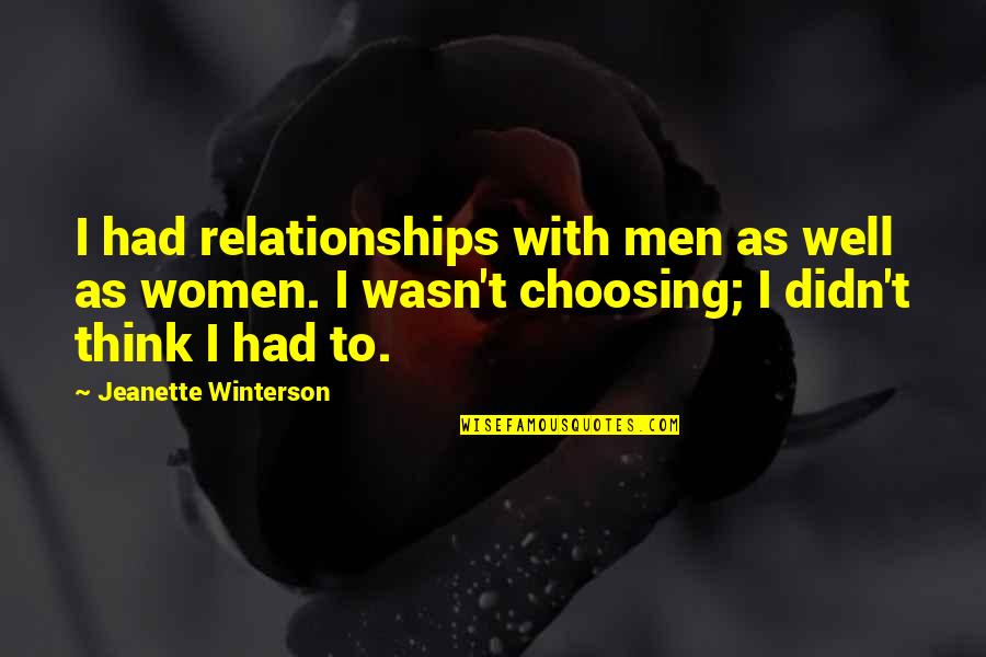 Maitre Quotes By Jeanette Winterson: I had relationships with men as well as