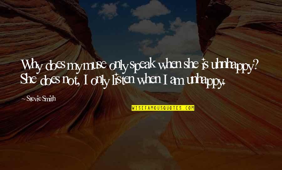 Maitri Login Quotes By Stevie Smith: Why does my muse only speak when she