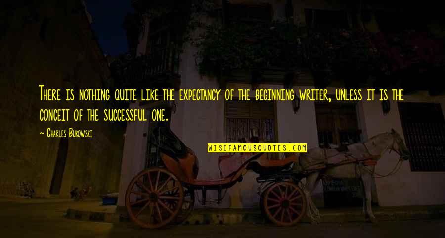 Maivideo Ji Quotes By Charles Bukowski: There is nothing quite like the expectancy of Maivideo Ji Quotes By Charles Bukowski: There is nothing quite like the expectancy of