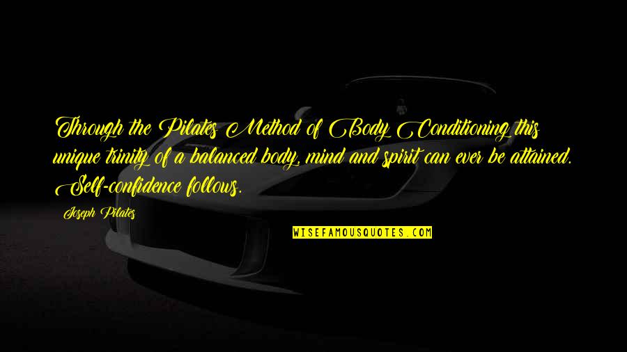 Maizee Demske Quotes By Joseph Pilates: Through the Pilates Method of Body Conditioning this Maizee Demske Quotes By Joseph Pilates: Through the Pilates Method of Body Conditioning this