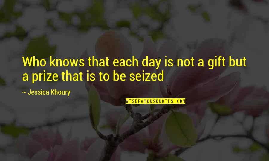 Majadera Significado Quotes By Jessica Khoury: Who knows that each day is not a