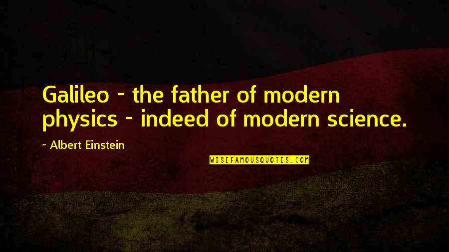 Majalca Tucson Quotes By Albert Einstein: Galileo - the father of modern physics - Majalca Tucson Quotes By Albert Einstein: Galileo - the father of modern physics -