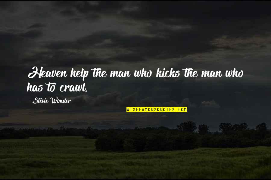 Majda Baltic Quotes By Stevie Wonder: Heaven help the man who kicks the man