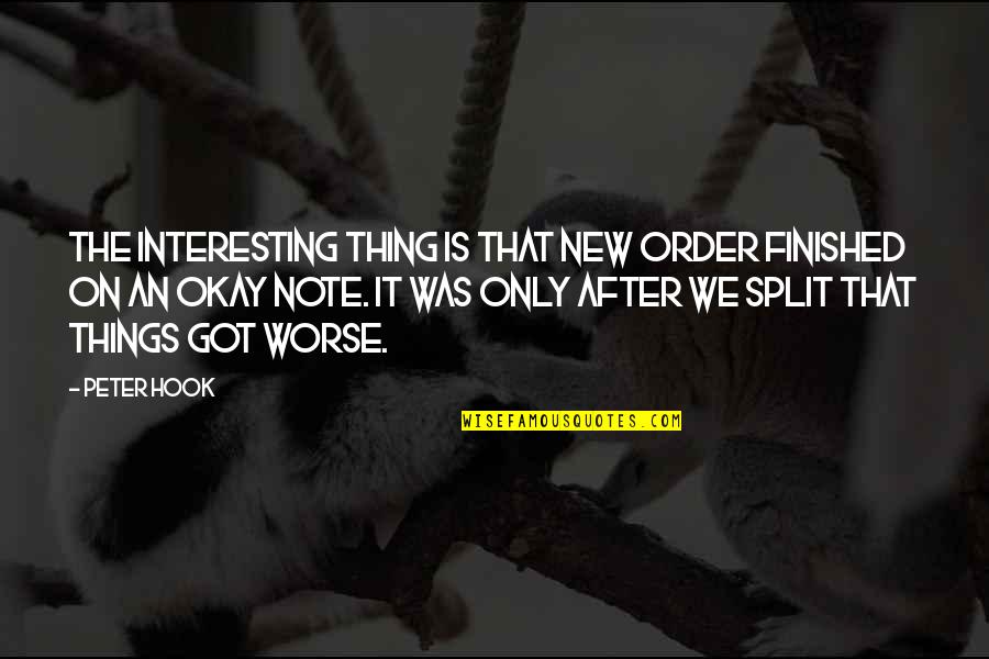 Majeed Ammar Quotes By Peter Hook: The interesting thing is that New Order finished Majeed Ammar Quotes By Peter Hook: The interesting thing is that New Order finished