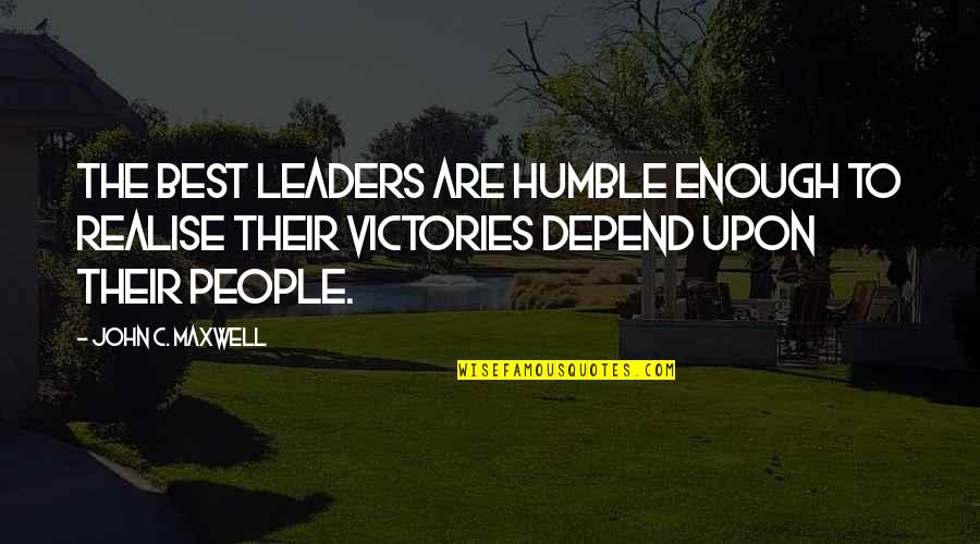 Majeski Home Quotes By John C. Maxwell: The best leaders are humble enough to realise