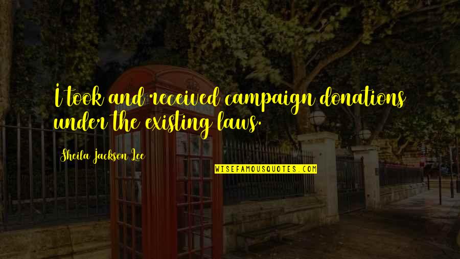 Majestade Miguel Quotes By Sheila Jackson Lee: I took and received campaign donations under the Majestade Miguel Quotes By Sheila Jackson Lee: I took and received campaign donations under the