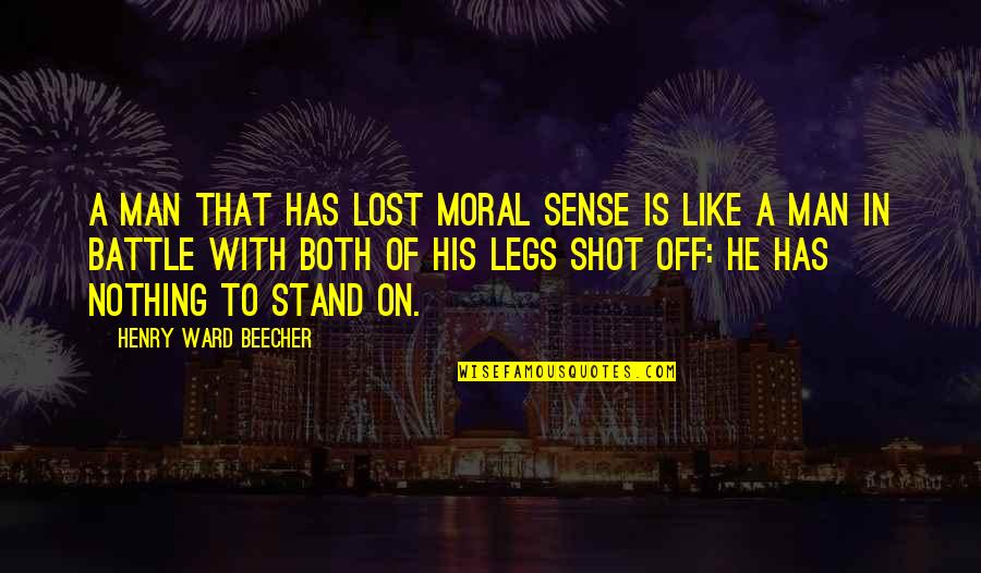 Majestie Of The Seas Quotes By Henry Ward Beecher: A man that has lost moral sense is