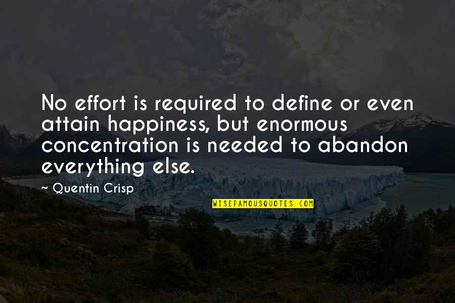 Majid Quotes By Quentin Crisp: No effort is required to define or even