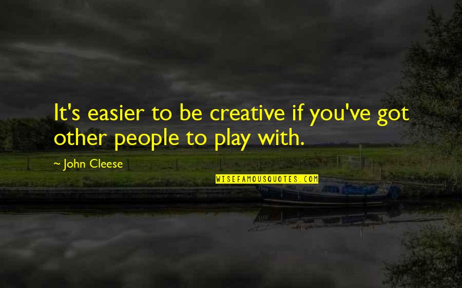 Majinuikri Quotes By John Cleese: It's easier to be creative if you've got