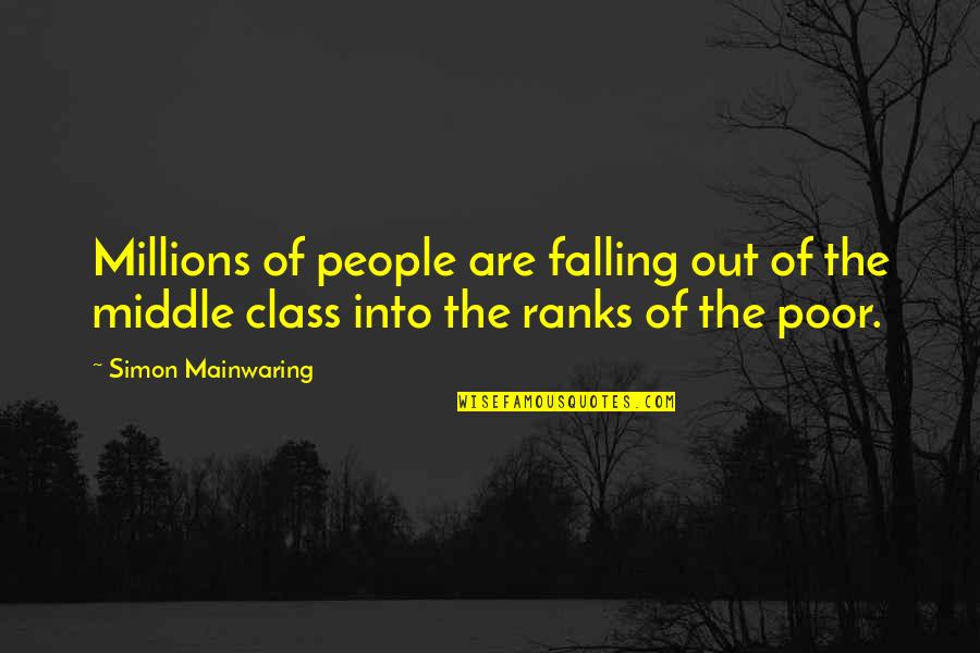 Majl Th Jeno Wikip Dia Quotes By Simon Mainwaring: Millions of people are falling out of the