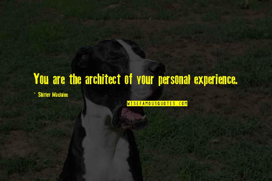 Majora's Mask Deep Quotes By Shirley Maclaine: You are the architect of your personal experience. Majora's Mask Deep Quotes By Shirley Maclaine: You are the architect of your personal experience.