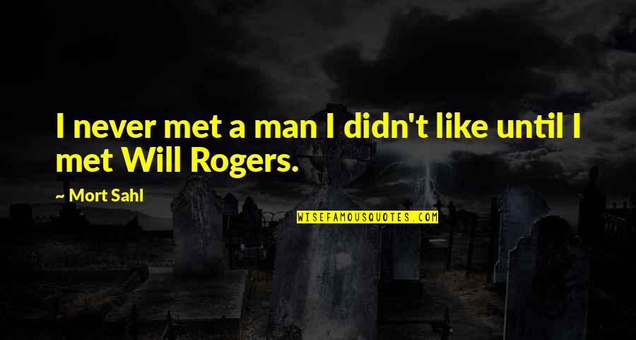 Majora's Masks Quotes By Mort Sahl: I never met a man I didn't like