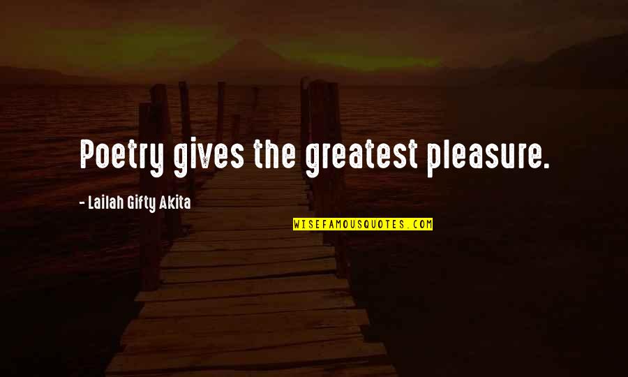 Majority Of One Quote Quotes By Lailah Gifty Akita: Poetry gives the greatest pleasure.