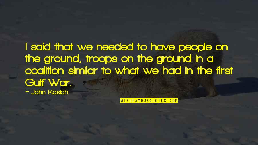 Mak Pesan Quotes By John Kasich: I said that we needed to have people Mak Pesan Quotes By John Kasich: I said that we needed to have people