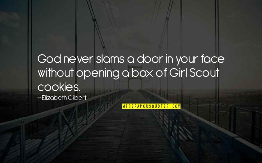 Makaira Spinning Quotes By Elizabeth Gilbert: God never slams a door in your face