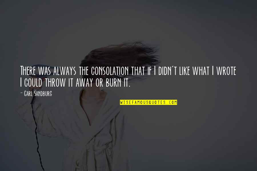 Makalah Covid Quotes By Carl Sandburg: There was always the consolation that if I