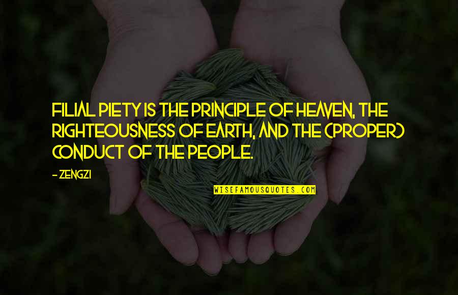 Makataong Kilos Quotes By Zengzi: Filial Piety is the principle of Heaven, The Makataong Kilos Quotes By Zengzi: Filial Piety is the principle of Heaven, The