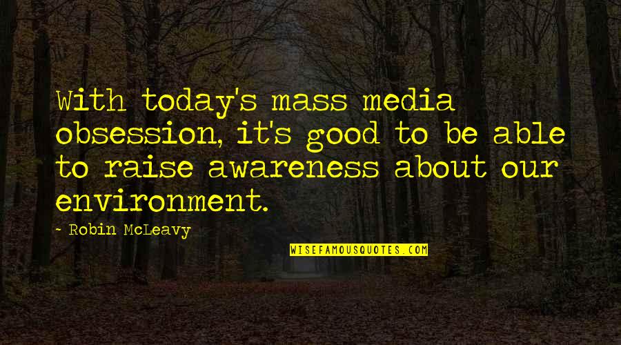 Makavejev Torrent Quotes By Robin McLeavy: With today's mass media obsession, it's good to Makavejev Torrent Quotes By Robin McLeavy: With today's mass media obsession, it's good to