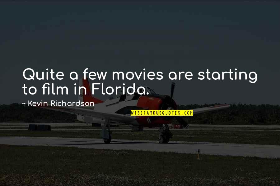 Make A Career Of Humanity Quote Quotes By Kevin Richardson: Quite a few movies are starting to film Make A Career Of Humanity Quote Quotes By Kevin Richardson: Quite a few movies are starting to film