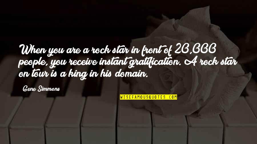 Make A Change For Yourself Quotes By Gene Simmons: When you are a rock star in front