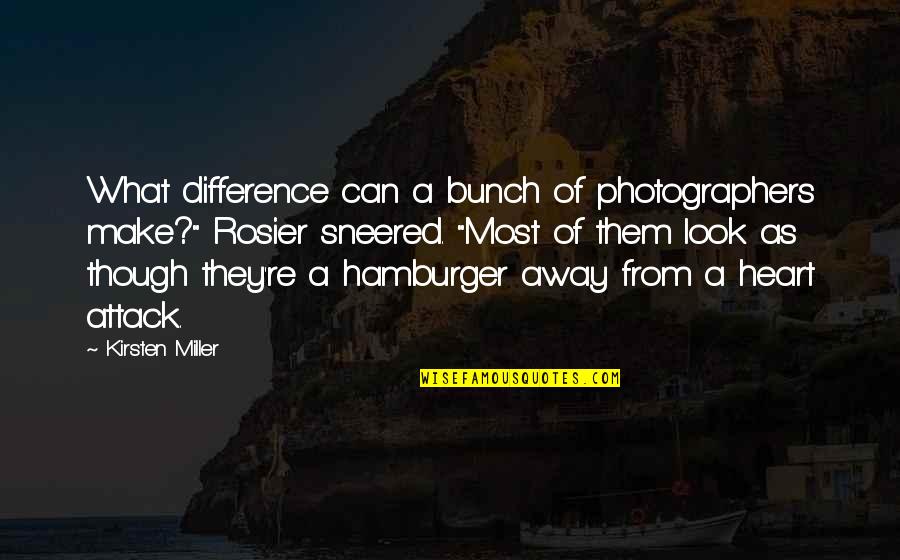 Make A Difference Quotes By Kirsten Miller: What difference can a bunch of photographers make?"