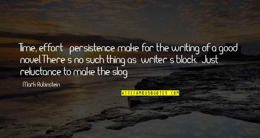 Make Block Quotes By Mark Rubinstein: Time, effort & persistence make for the writing