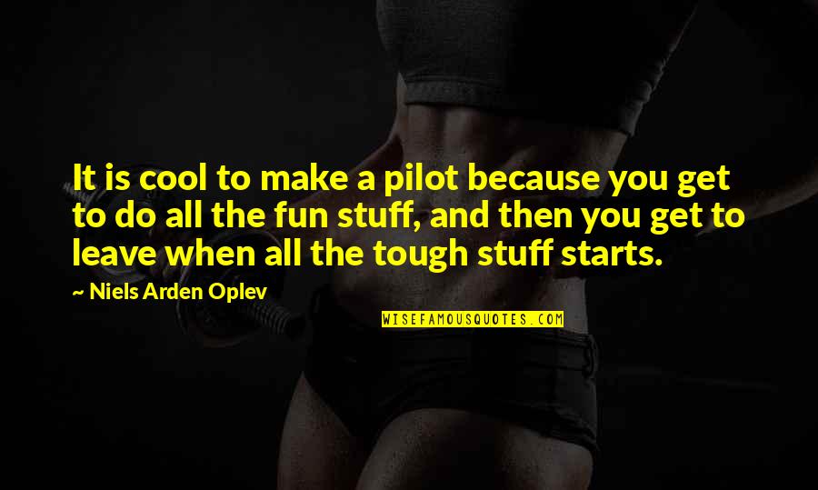 Make It Fun Quotes By Niels Arden Oplev: It is cool to make a pilot because Make It Fun Quotes By Niels Arden Oplev: It is cool to make a pilot because