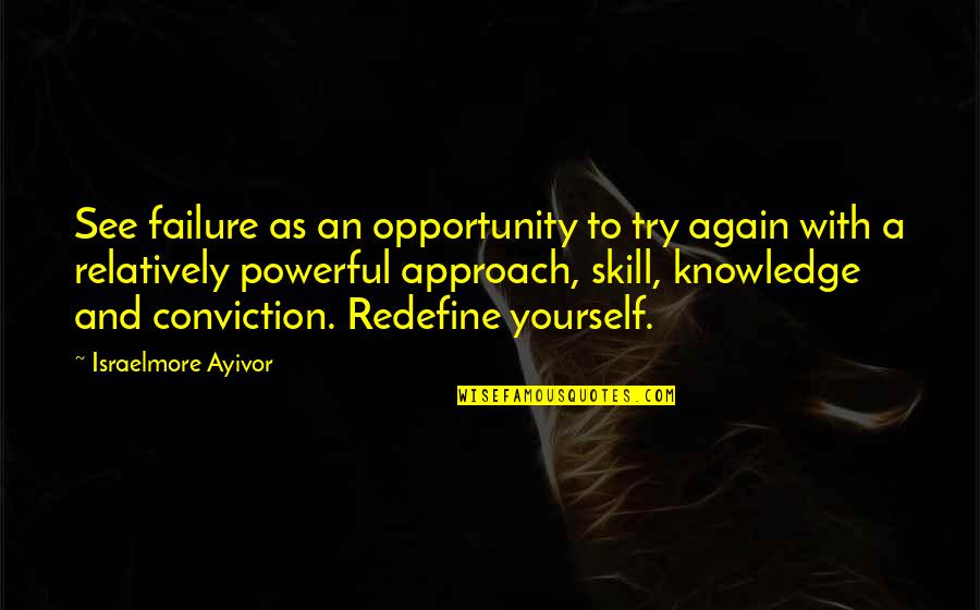 Make Less Friends Quotes By Israelmore Ayivor: See failure as an opportunity to try again