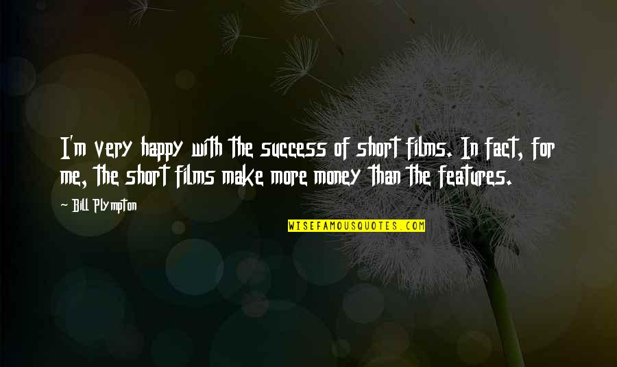 Make More Quotes By Bill Plympton: I'm very happy with the success of short Make More Quotes By Bill Plympton: I'm very happy with the success of short