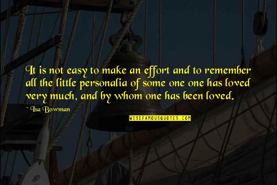 Make No Effort Quotes By Isa Bowman: It is not easy to make an effort