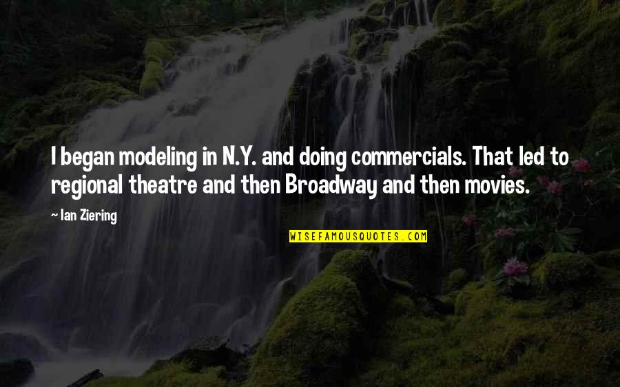 Make Own Keep Calm Quotes By Ian Ziering: I began modeling in N.Y. and doing commercials.