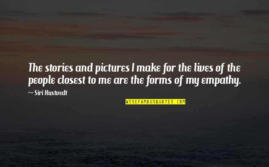 Make Pictures Out Of Quotes By Siri Hustvedt: The stories and pictures I make for the Make Pictures Out Of Quotes By Siri Hustvedt: The stories and pictures I make for the