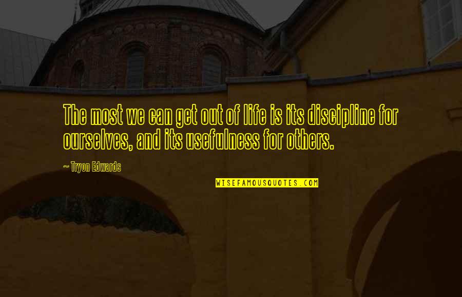 Make White Background Quotes By Tryon Edwards: The most we can get out of life