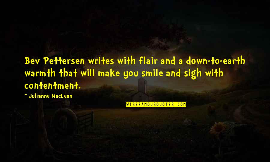 Make You Smile Quotes By Julianne MacLean: Bev Pettersen writes with flair and a down-to-earth