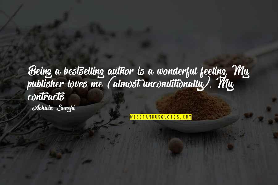 Make Your Bed Every Morning Quotes By Ashwin Sanghi: Being a bestselling author is a wonderful feeling. Make Your Bed Every Morning Quotes By Ashwin Sanghi: Being a bestselling author is a wonderful feeling.