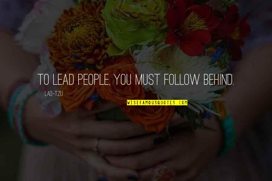 Makelele Quotes By Lao-Tzu: To lead people, you must follow behind. Makelele Quotes By Lao-Tzu: To lead people, you must follow behind.
