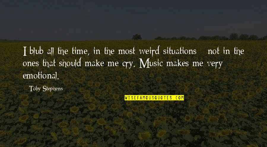 Makes Me Cry Quotes By Toby Stephens: I blub all the time, in the most