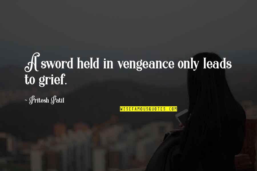 Makeup Funny Quotes By Pritesh Patil: A sword held in vengeance only leads to