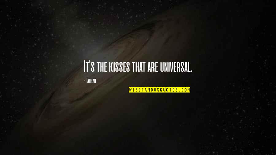 Makeup Pouch Quotes By Tarkan: It's the kisses that are universal. Makeup Pouch Quotes By Tarkan: It's the kisses that are universal.