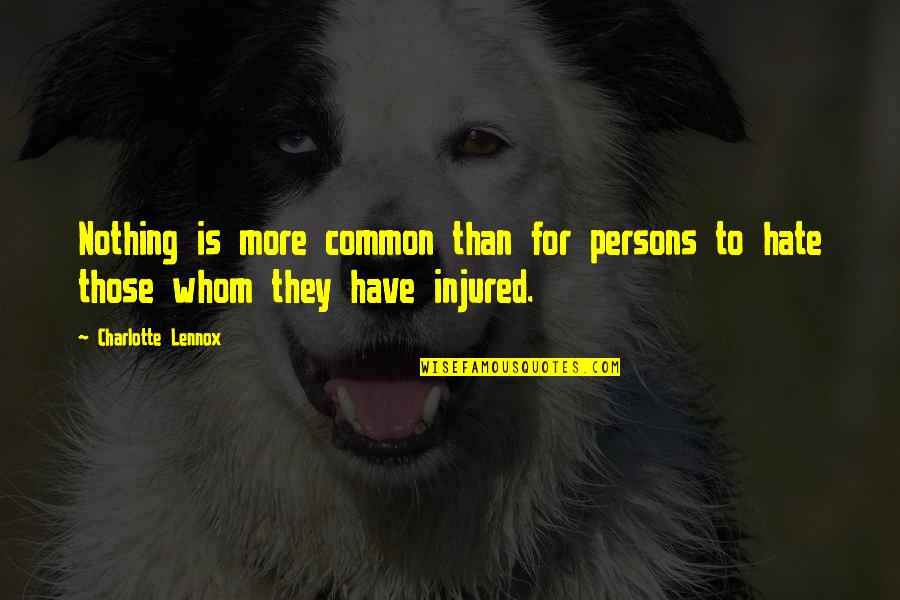 Makiko Watanabe Quotes By Charlotte Lennox: Nothing is more common than for persons to