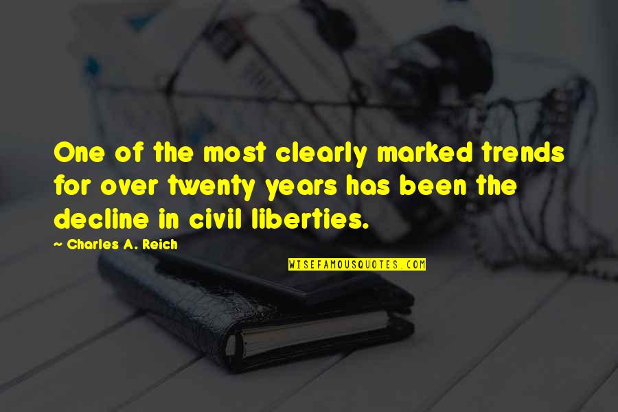 Makineleri Sker Quotes By Charles A. Reich: One of the most clearly marked trends for Makineleri Sker Quotes By Charles A. Reich: One of the most clearly marked trends for