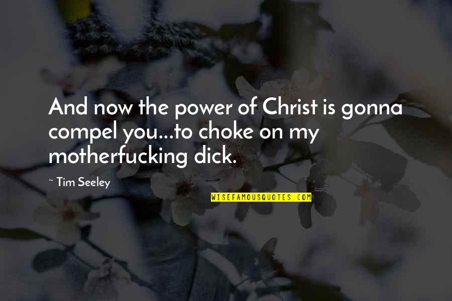 Making Big Mistake Quotes By Tim Seeley: And now the power of Christ is gonna