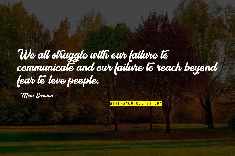 Making Christmas Memories Quotes By Mira Sorvino: We all struggle with our failure to communicate Making Christmas Memories Quotes By Mira Sorvino: We all struggle with our failure to communicate
