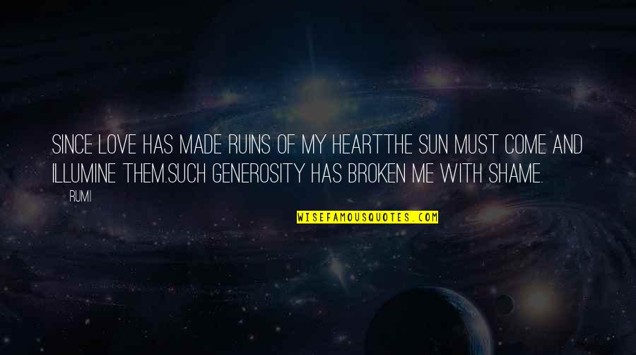 Making Dinner Quotes By Rumi: Since Love has made ruins of my heartThe Making Dinner Quotes By Rumi: Since Love has made ruins of my heartThe