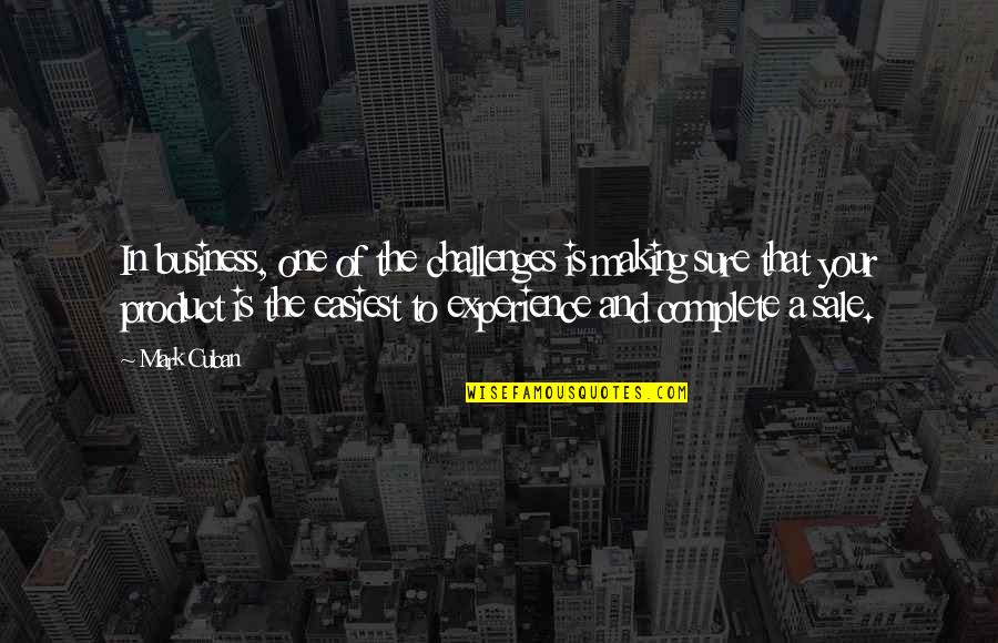 Making Inspirational Quotes By Mark Cuban: In business, one of the challenges is making Making Inspirational Quotes By Mark Cuban: In business, one of the challenges is making