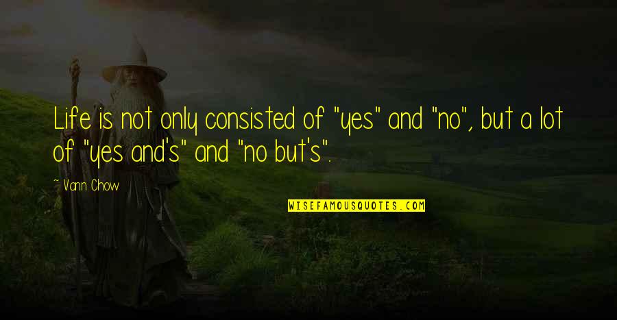 Making Inspirational Quotes By Vann Chow: Life is not only consisted of "yes" and