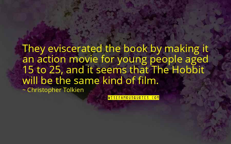 Making Movie Quotes By Christopher Tolkien: They eviscerated the book by making it an