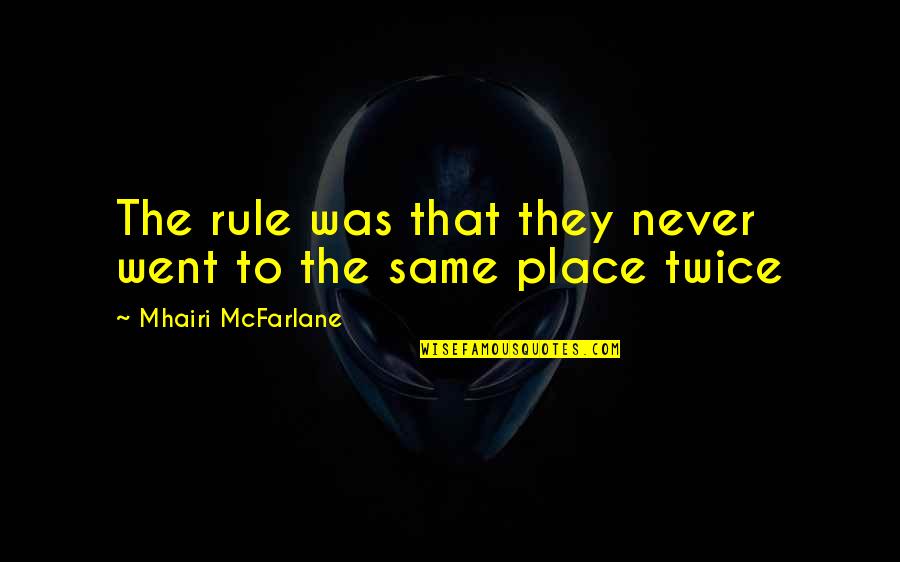 Making New Habits Quotes By Mhairi McFarlane: The rule was that they never went to